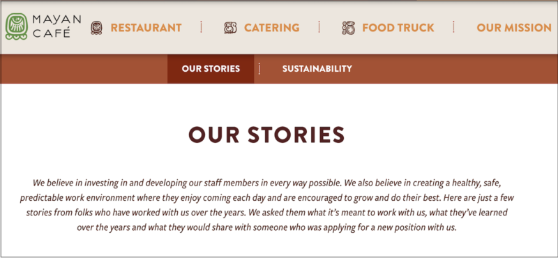 Mayan Cafe's website has an "Our Stories" section with testimonials from staff at all levels.