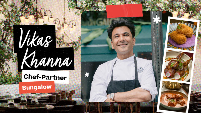 Vikas Khanna of Bungalow